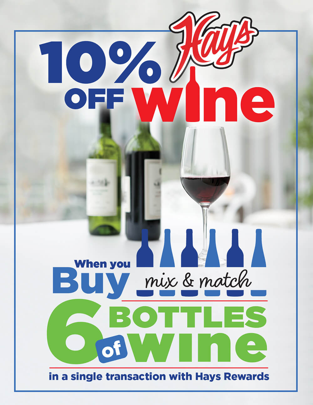 when you buy 6 bottles of wine, mix and match, in a single transaction with Hays Rewards